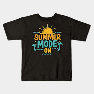 Summer Mode On Kids T-Shirt